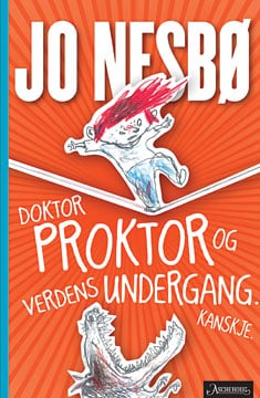 Doktor Proktor og verdens undergang. Kanskje.