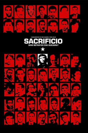 Sacrificio: Who Betrayed Che Guevara